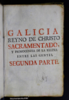 Galicia Reyno de Christo Sacramentado, y primogenito de la Iglesia entre las gentes :