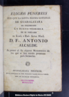 Elogios funebres con que la Santa Iglesia Catedral de Guadalaxara ha celebrado la buena memoria de