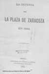 La defensa de la plaza de Zaragoza en 1863 /