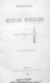 Biografias de mexicanos distinguidos /