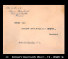 [Carta] 1906 ago. 7, Ciudad de Mexico [para] Enrique Olavarria : [avisa que lo recibira el presid