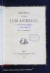 Reformas propuestas por el ciudadano Luis Jauregui, bien directamente al gobierno o por medio de los