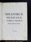 Bibliotheca mexicana, sive, Eruditorum historia virorum, qui in America Boreali nati, vel alibi geni