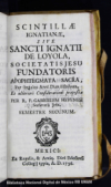 Scintillae ignatianae, sive, Sancti Ignatii de Loyola, Societatis Jesu fundatoris apophtegmata sacra