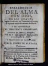 Soliloquios del alma con Dios, en los quales, segun e[l] orden de los versos del Miserere se expresa