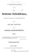 Ensayo politico. El sistema colombiano, popular, electivo, y repesentativo, es el que mas conviene