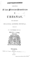 Contribuciones impuestas a las fincas rusticas y urbanas, por decreto de la Exma. Asamblea Municipa