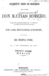 Banquete dado en obsequio del se?or don Matias Romero, enviado extraordinario y ministro plenipote