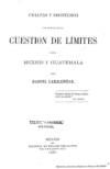 Chiapas y Soconusco con motivo de la cuestion de limites sobre Mexico y Guatemala /